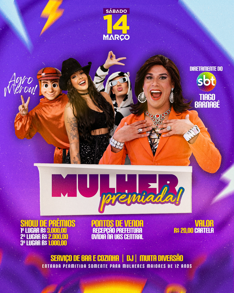 ATRAÇÕES DO MULHER PREMIADA!